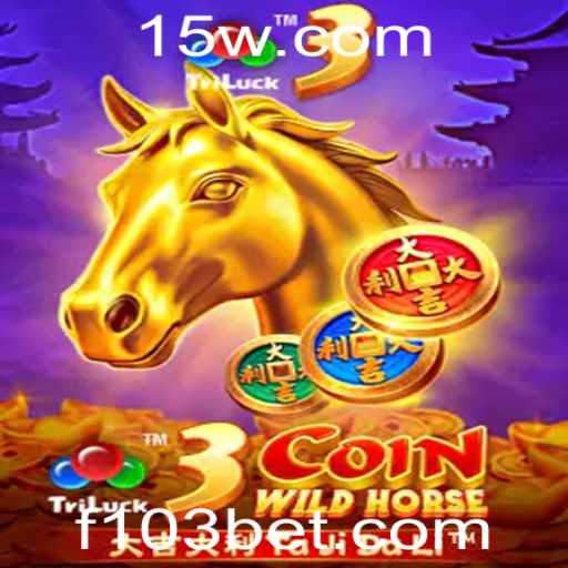 Descubra o Mundo Emocionante do Jogo 3CoinWildHorse: Uma Aventura com 103bet
